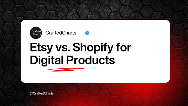 Etsy vs. Shopify for Digital Products: What Converts Better