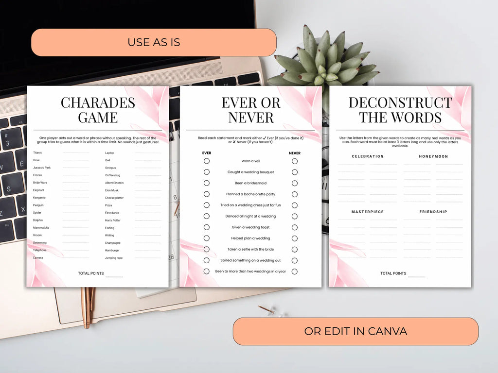 Three printable game/activity sheets with pink floral accents are shown on a styled desk background with a laptop, pen, and succulent. The sheets read 'CHARADES GAME', 'EVER OR NEVER', and 'DECONSTRUCT THE WORDS', with peach callout banners saying 'USE AS IS' and 'OR EDIT IN CANVA'.